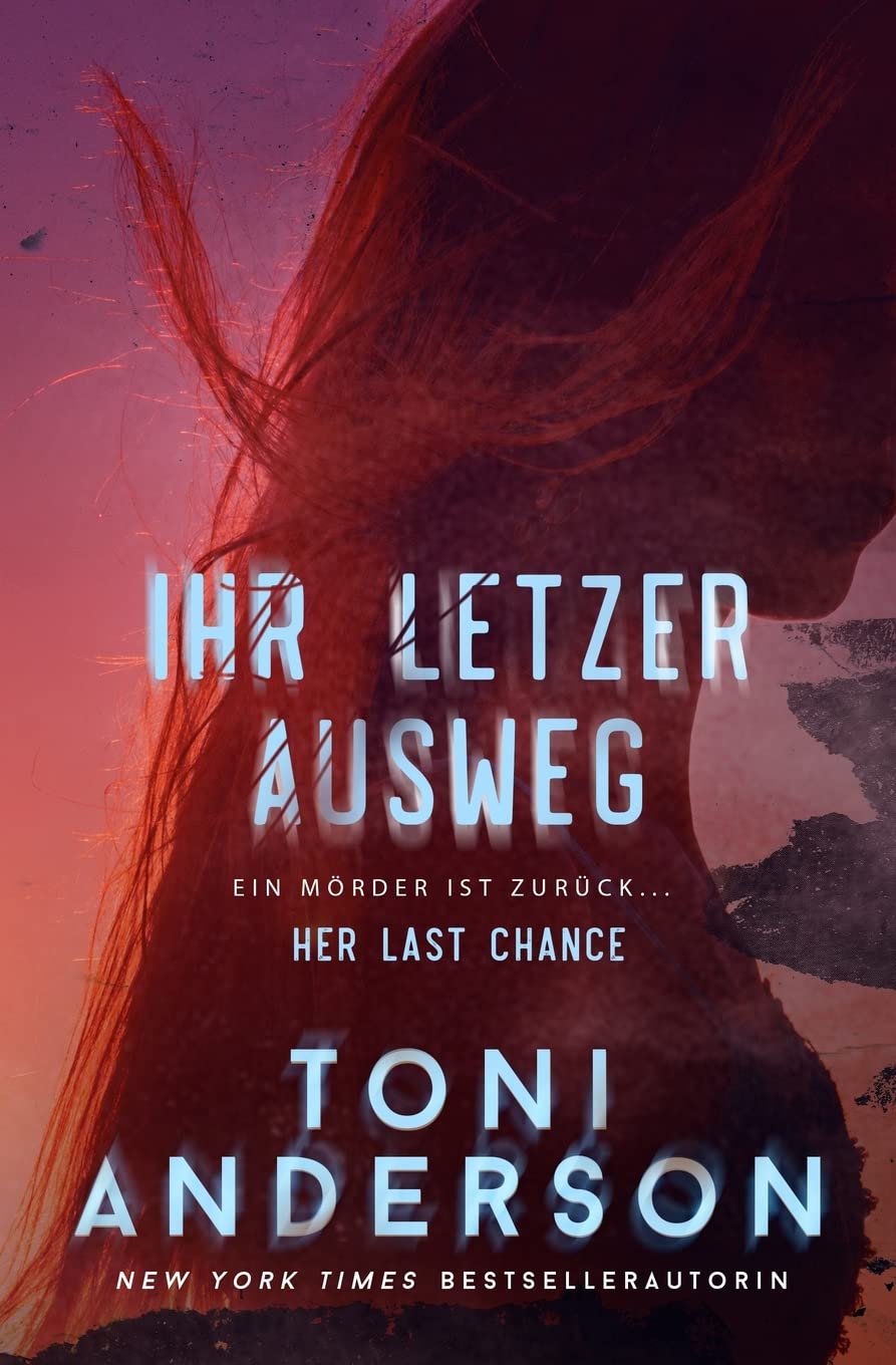 Ihr letzter Ausweg – Her Last Chance: Romantik-Thriller (IHR-Romantic-Suspense-Trilogie, Band 2) Action & Adventure