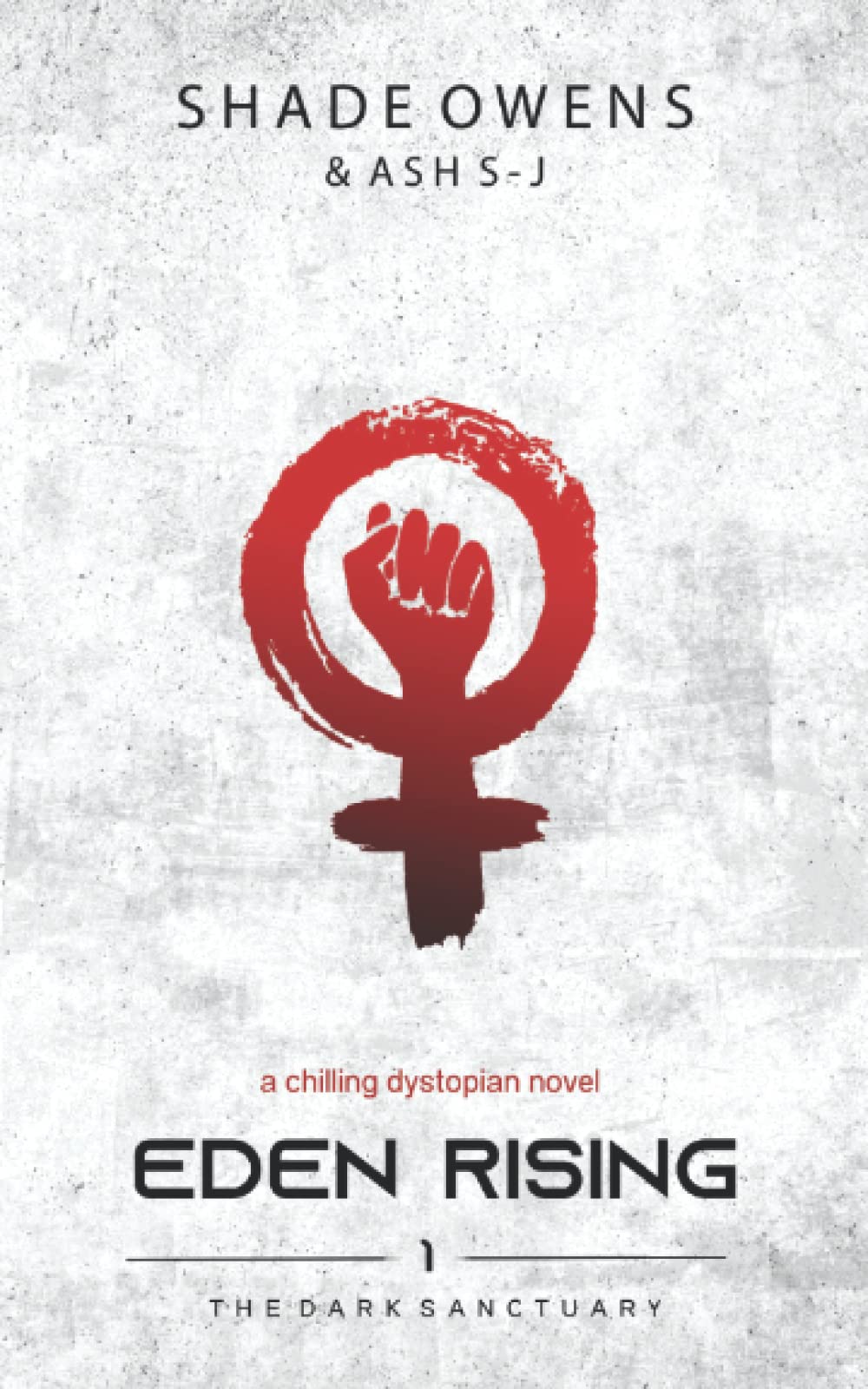 Eden Rising (The Dark Sanctuary, Band 1) Dystopia & Post-Apocalypse