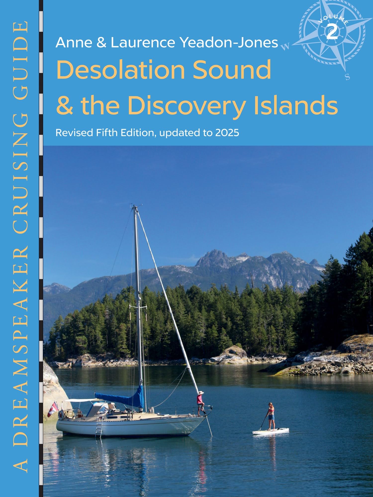 Desolation Sound & the Discovery Islands: Revised Fifth Edition, 2023 (Dreamspeaker Cruising Guides, 2) Leisure & Fun