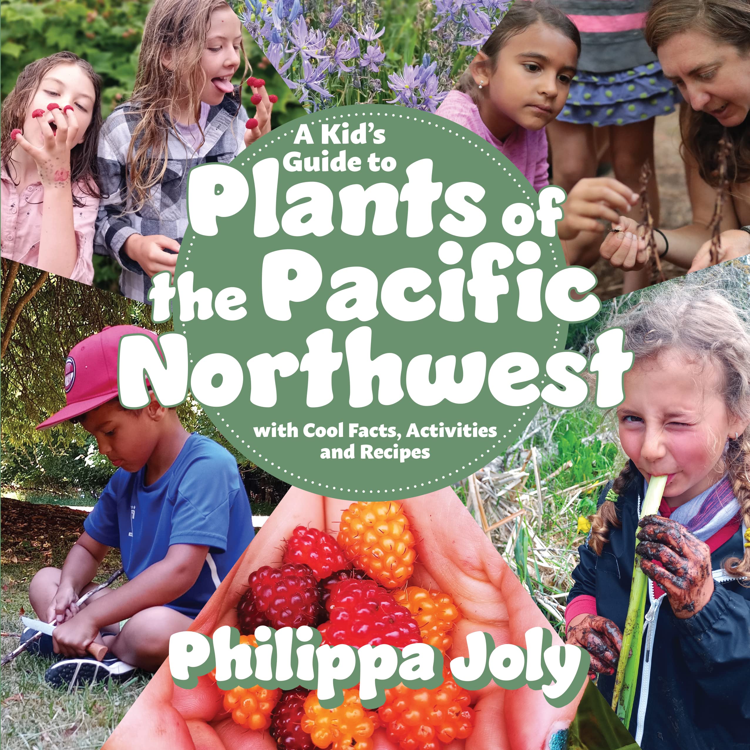 A Kid’s Guide to Plants of the Pacific Northwest: with Cool Facts, Activities and Recipes Lifestyle