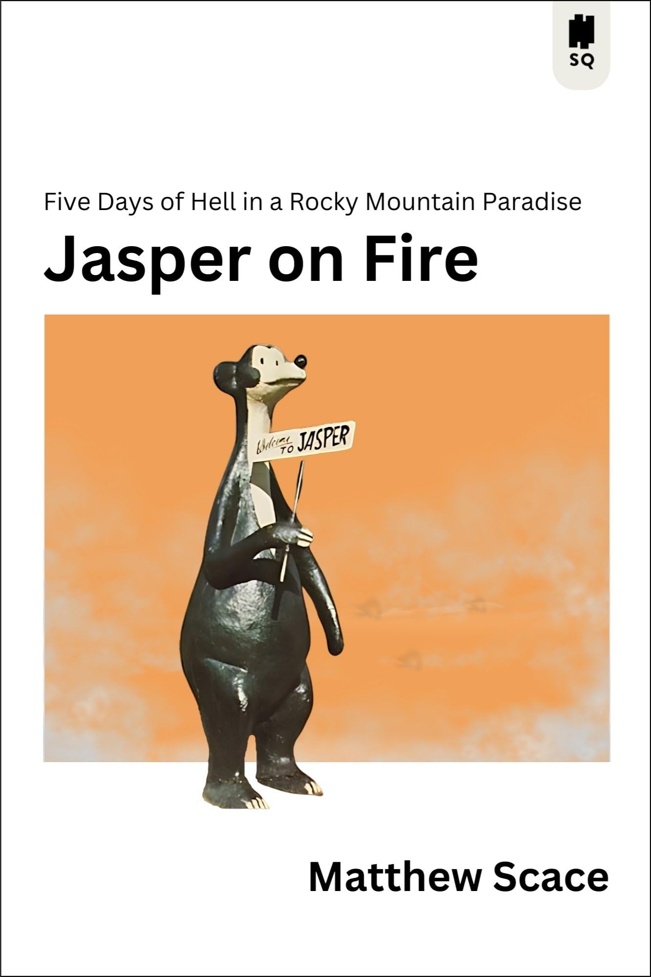 Jasper on Fire: Five Days of Hell in a Rocky Mountain Paradise (Sutherland Quarterly, 8) Mathematics
