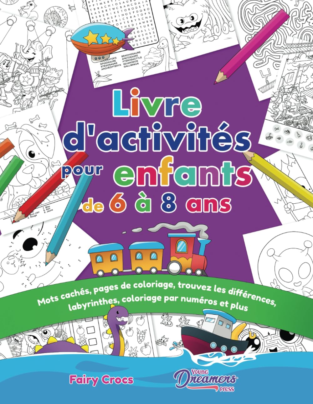 Livre d'activités pour enfants de 6 à 8 ans: Mots cachés, pages de coloriage, trouvez les différences, labyrinthes, coloriage par numéros et plus Non-fiction