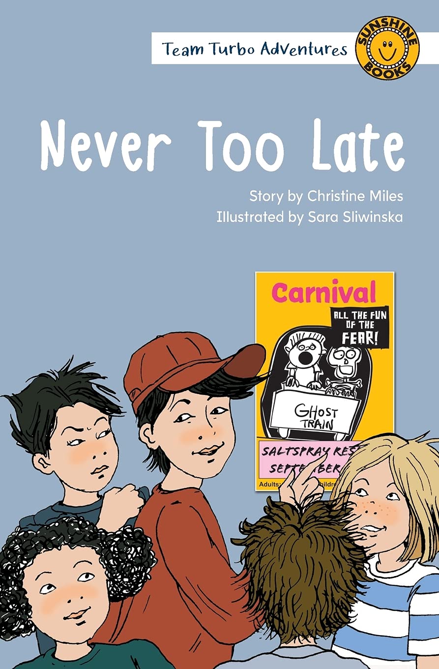 Never Too Late (Team Turbo Adventures) Novels & Short Stories