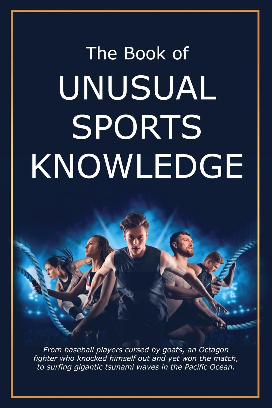 The Book of Unusual Sports Knowledge Leisure & Fun