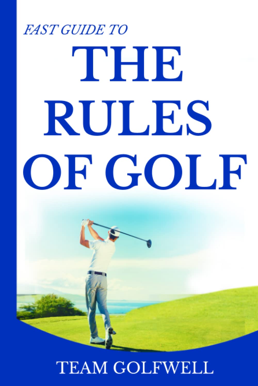Rules of Golf: A Handy Fast Guide to Golf Rules 2019 (Pocket Sized Edition) Leisure & Fun