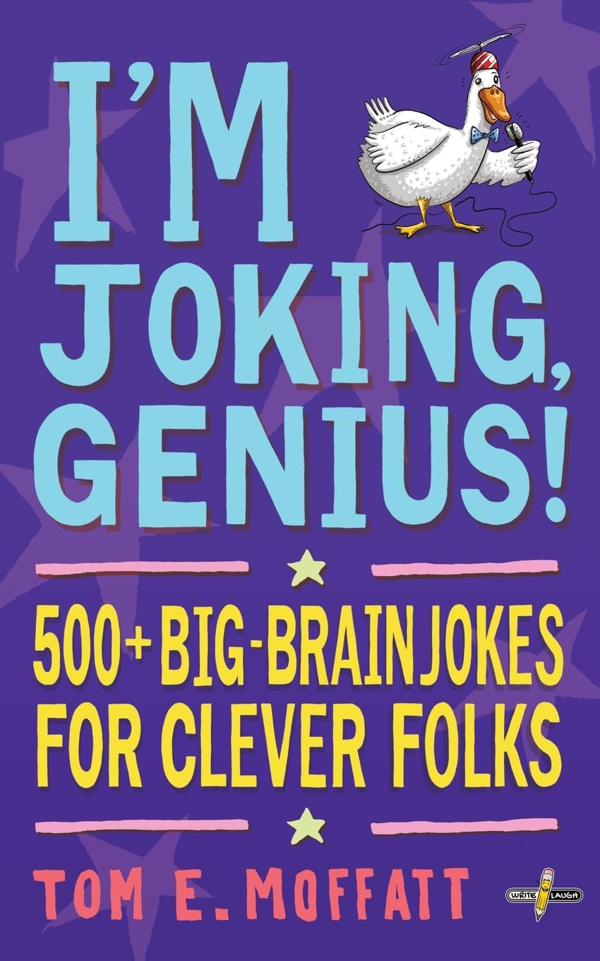 I’m Joking, Genius!: 500+ Big-Brain Jokes for Clever Folks Parents & Children