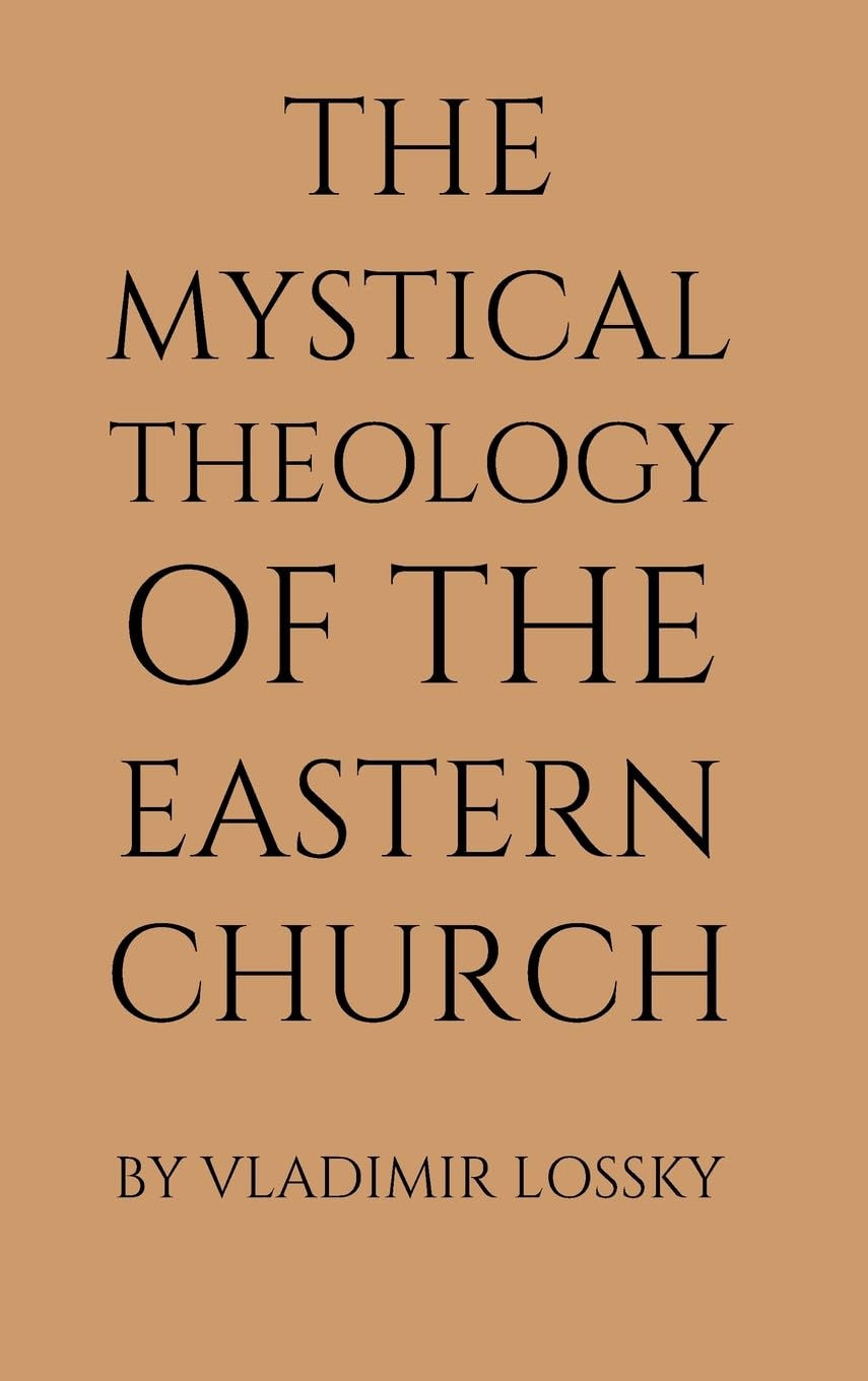 The Mystical Theology of the Eastern Church Religion & Esotericism