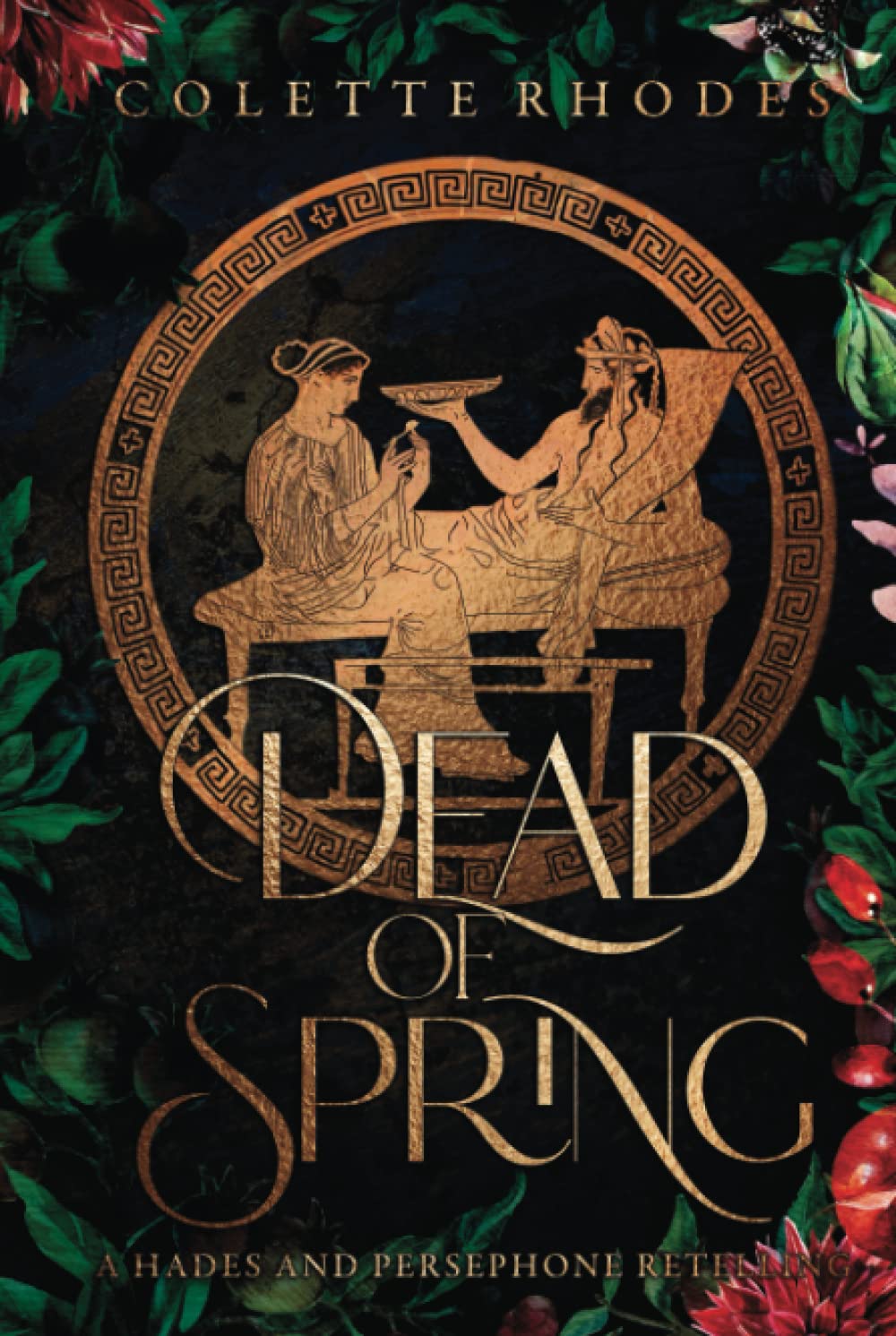Dead of Spring: A Hades and Persephone Retelling New Adult