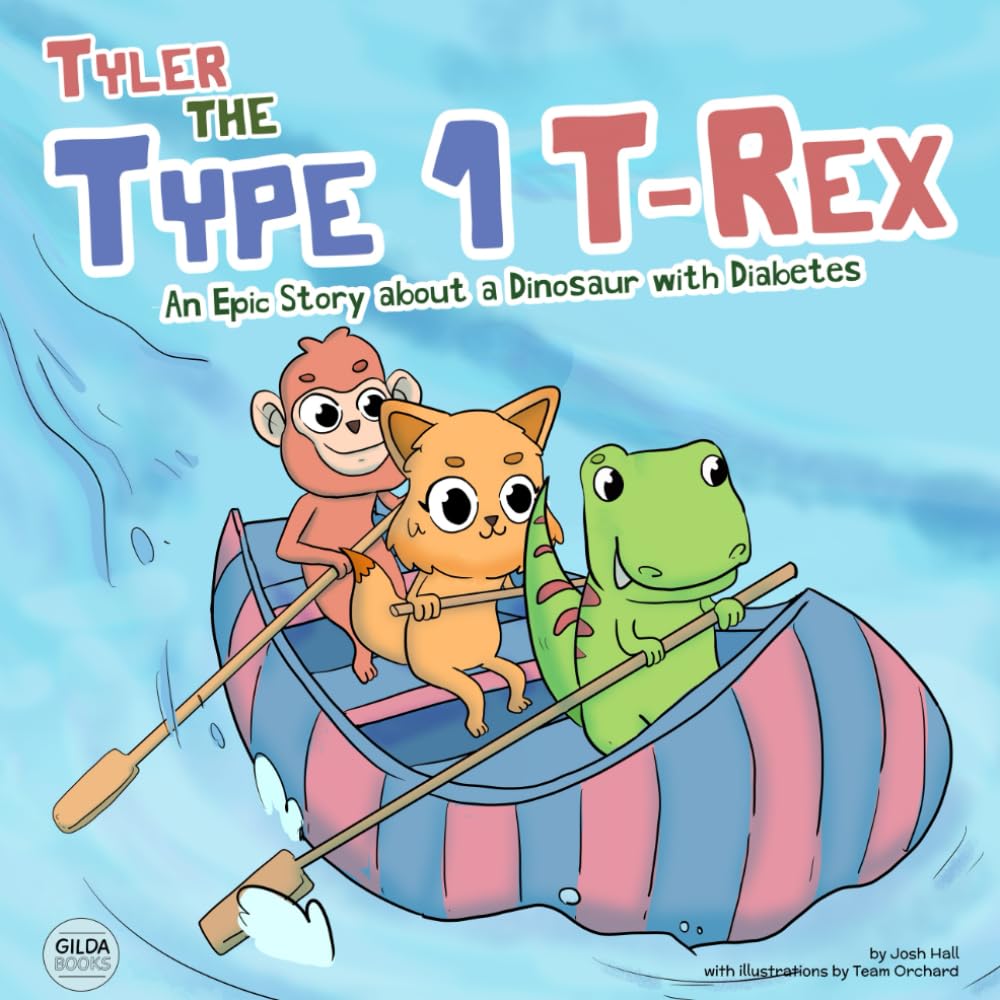 Tyler the Type 1 T-Rex: An Epic Story About a Dinosaur with Diabetes (Inspiring Type 1 Diabetes Books For Kids) Non-fiction