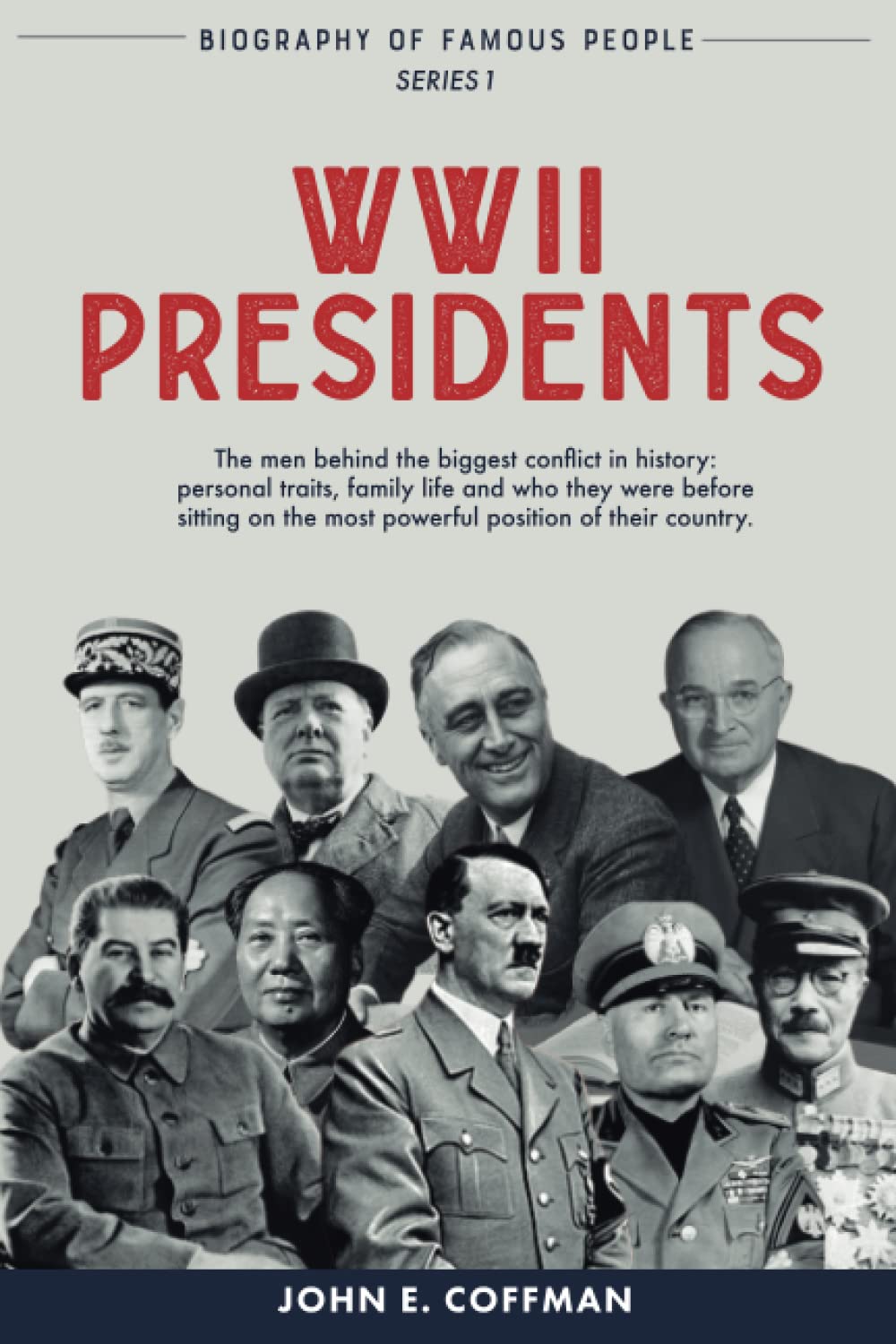 Biography of Famous People: WWII Presidents (Biography of Famous People - People who changed the world) Politics & Society Books