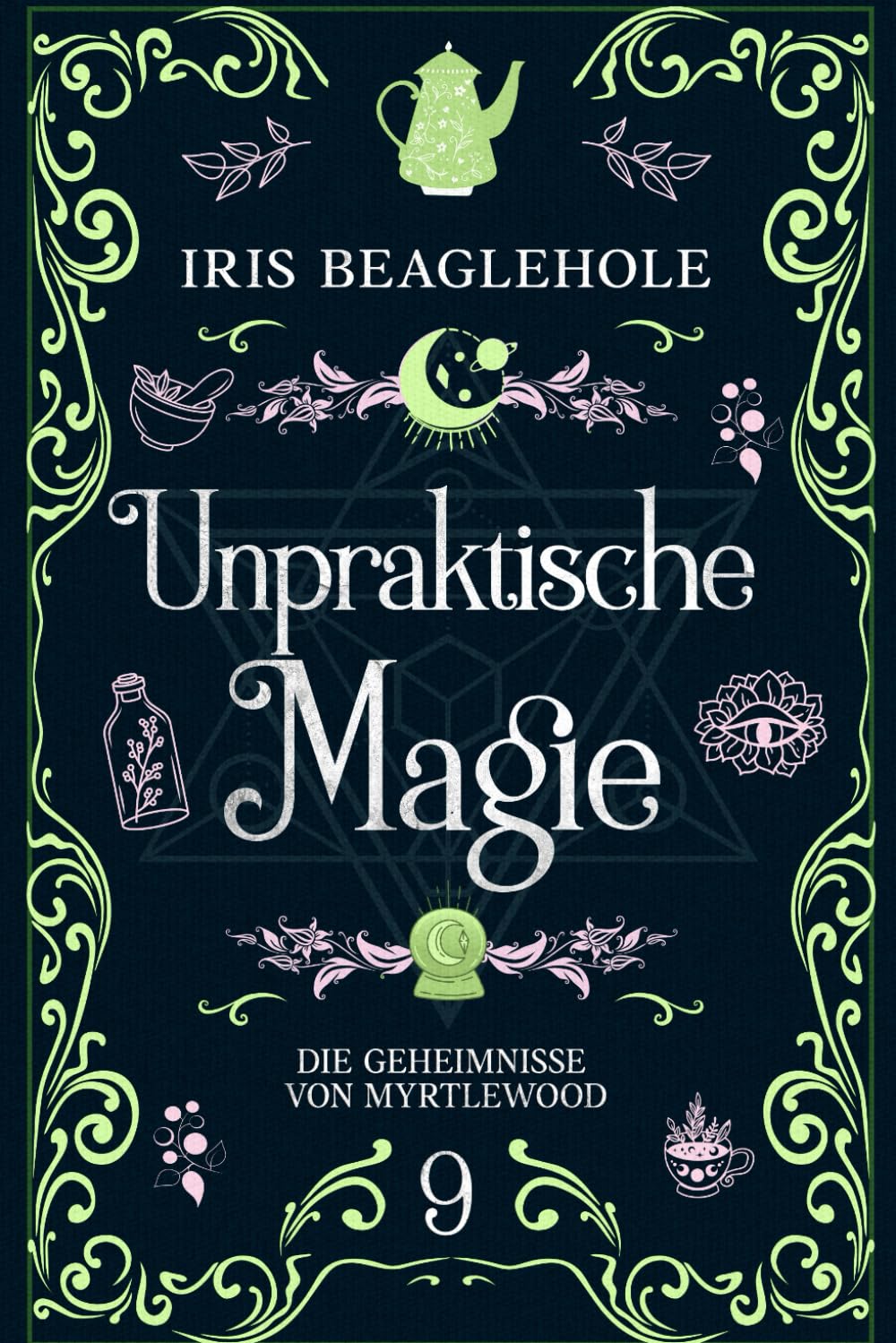 Unpraktische Magie: Die Geheimnisse von Myrtlewood 9 Fairy Tales & Legends