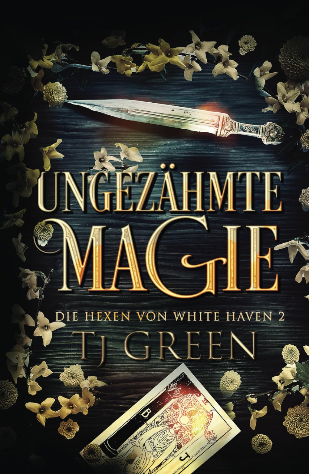 Ungezähmte Magie (Die Hexen von White Haven, Band 2) Urban Fantasy