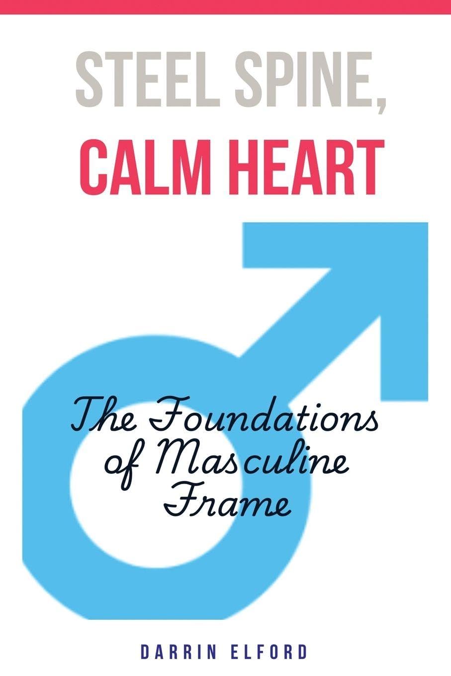 Steel Spine, Calm Heart Self-help