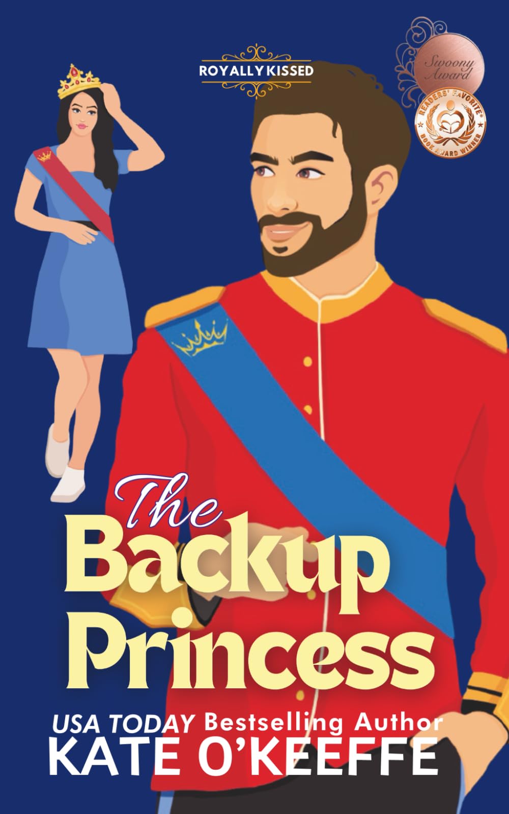 The Backup Princess: A Sweet Royal Enemies to Lovers RomCom (Royally Kissed, Band 1) Contemporary Romance