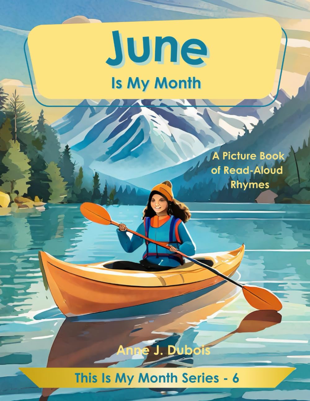 June Is My Month: A Picture Book Of Rhymes (This Is My Month Series, Band 6) Non-fiction