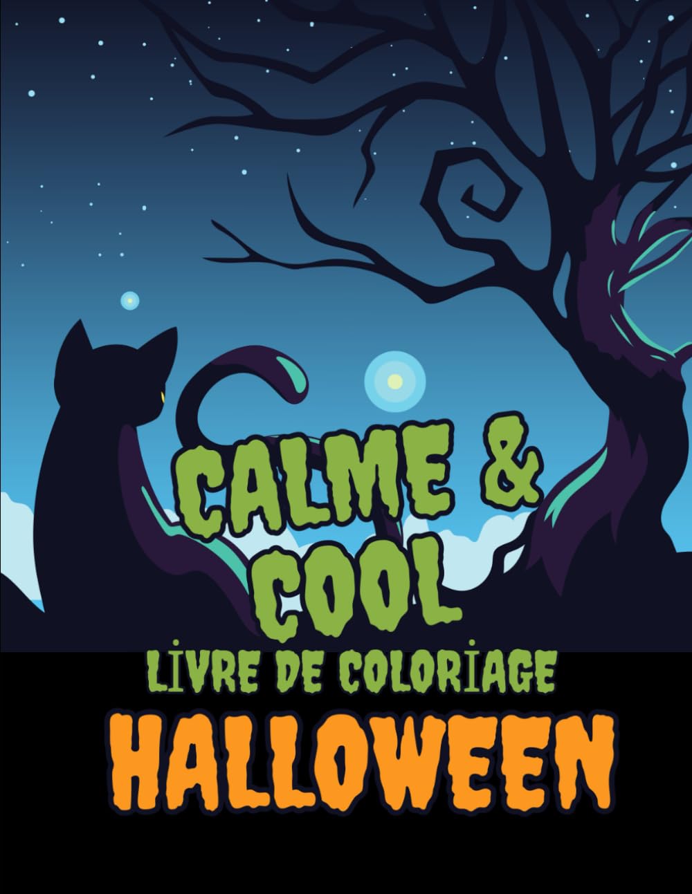Calme & Cool, Livre de Coloriage d’Halloween: Pour Enfants (Calm & Cool Coloring Books) Non-fiction