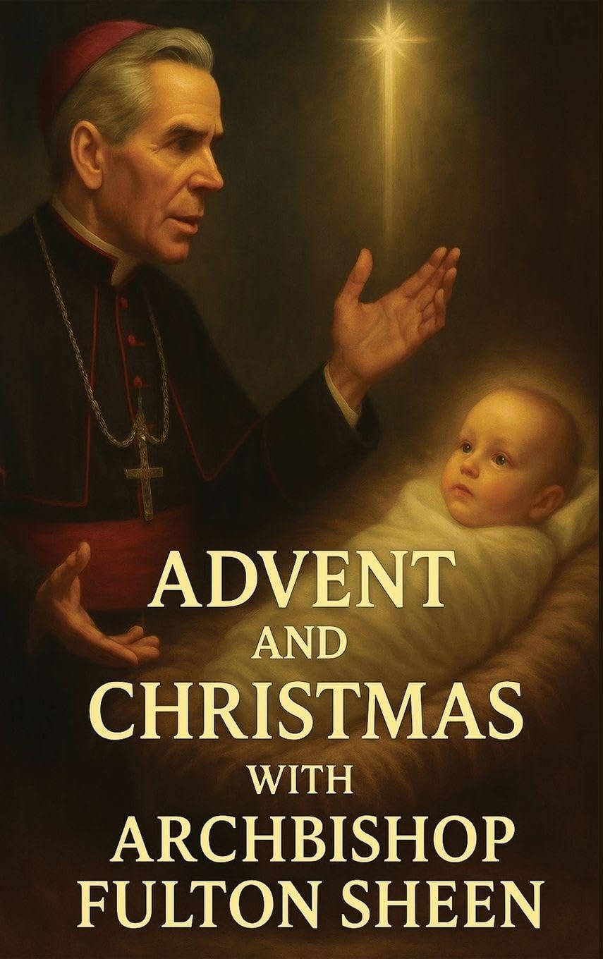 Advent and Christmas with Archbishop Fulton Sheen Religion & Esotericism
