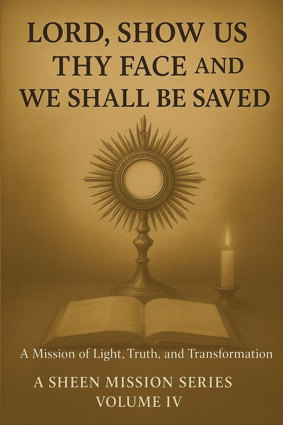 Lord, Show Us Thy Face And We Shall Be Saved Religion & Esotericism
