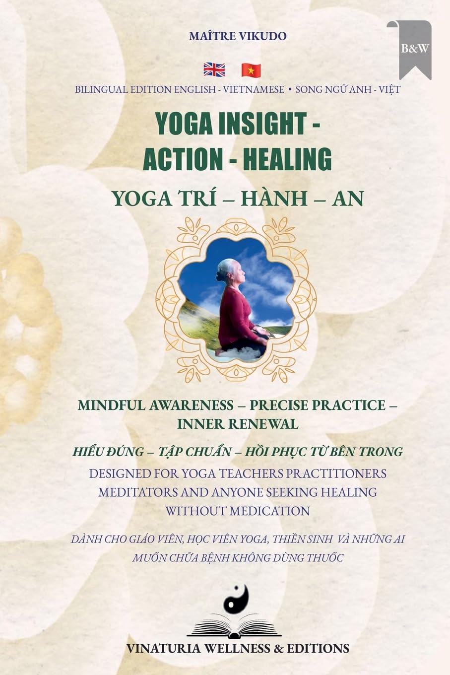 Yoga Insight Action Healing (Bilingual English-Vietnamese) Health, Nutrition & Fitness