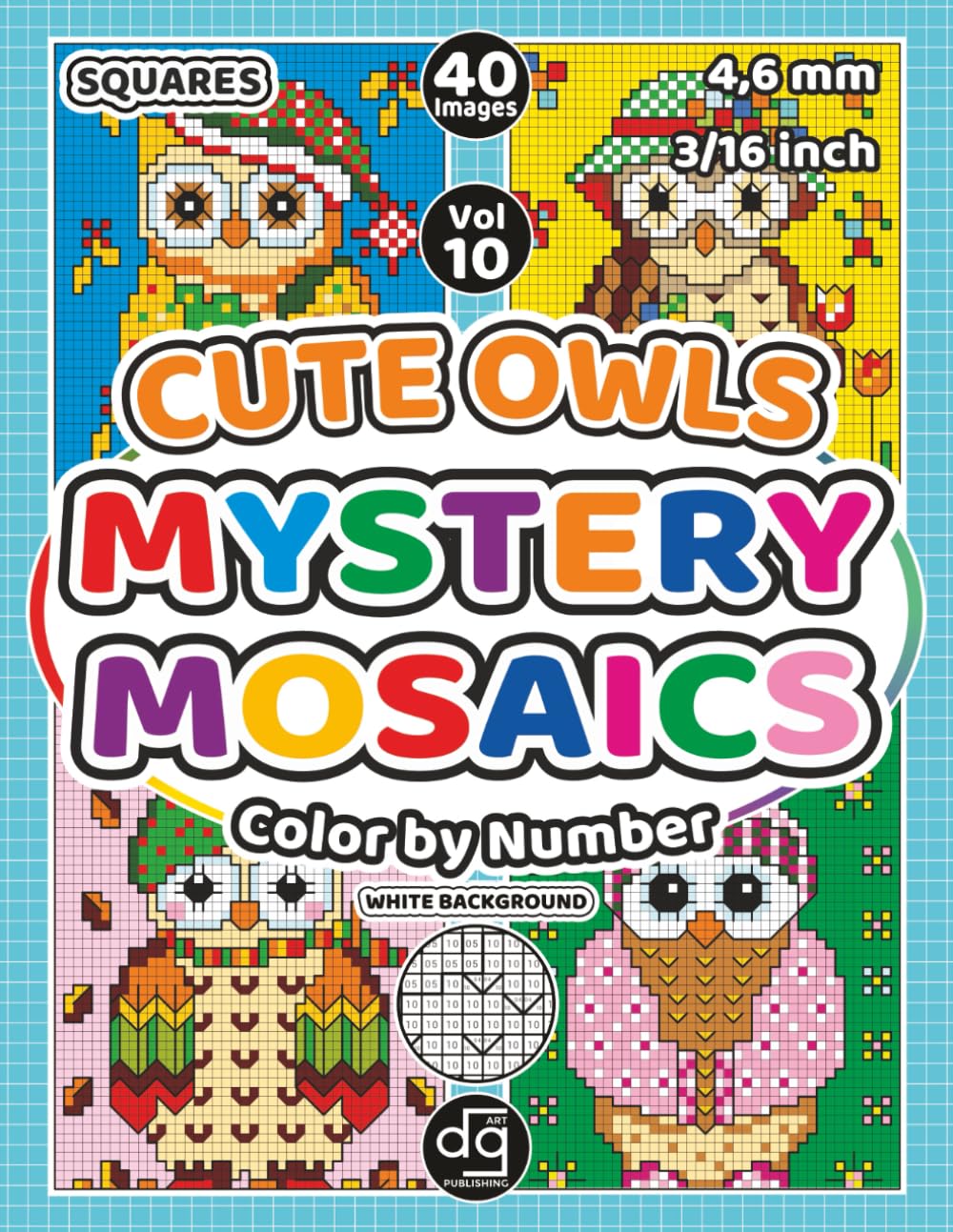 Mystery Mosaic Cute Owls Color by Number for Adults & Teens: Pixel Art Quest Featuring Owls Designs for Relaxation and Stress Relief (Mystery Mosaic Color By Number) Film, Art & Culture