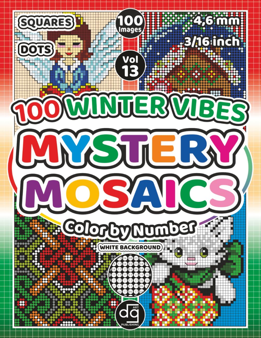 Mystery Mosaic 100 Winter Vibes Color by Number Squares and Dots for Adults & Teens: Pixel Art Quest Featuring Christmas Holiday Seasonal Images for ... Relief (Mystery Mosaic Color By Number) Architecture