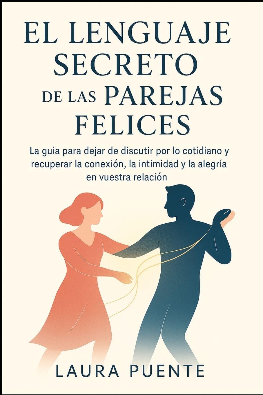 EL Lenguaje Secreto de las Parejas Felices Parents & Children
