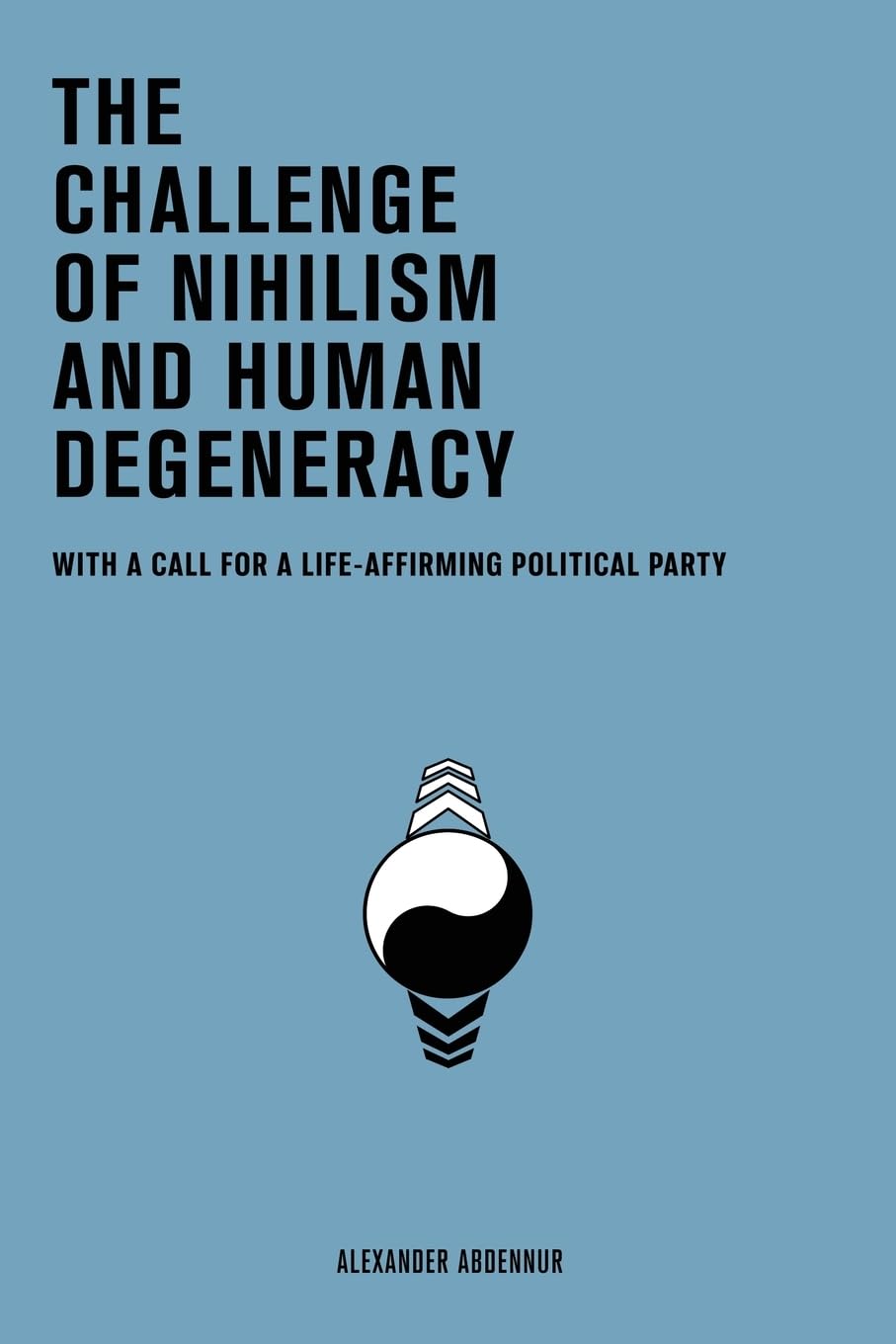 The Challenge of Nihilism and Human Degeneracy Psychology