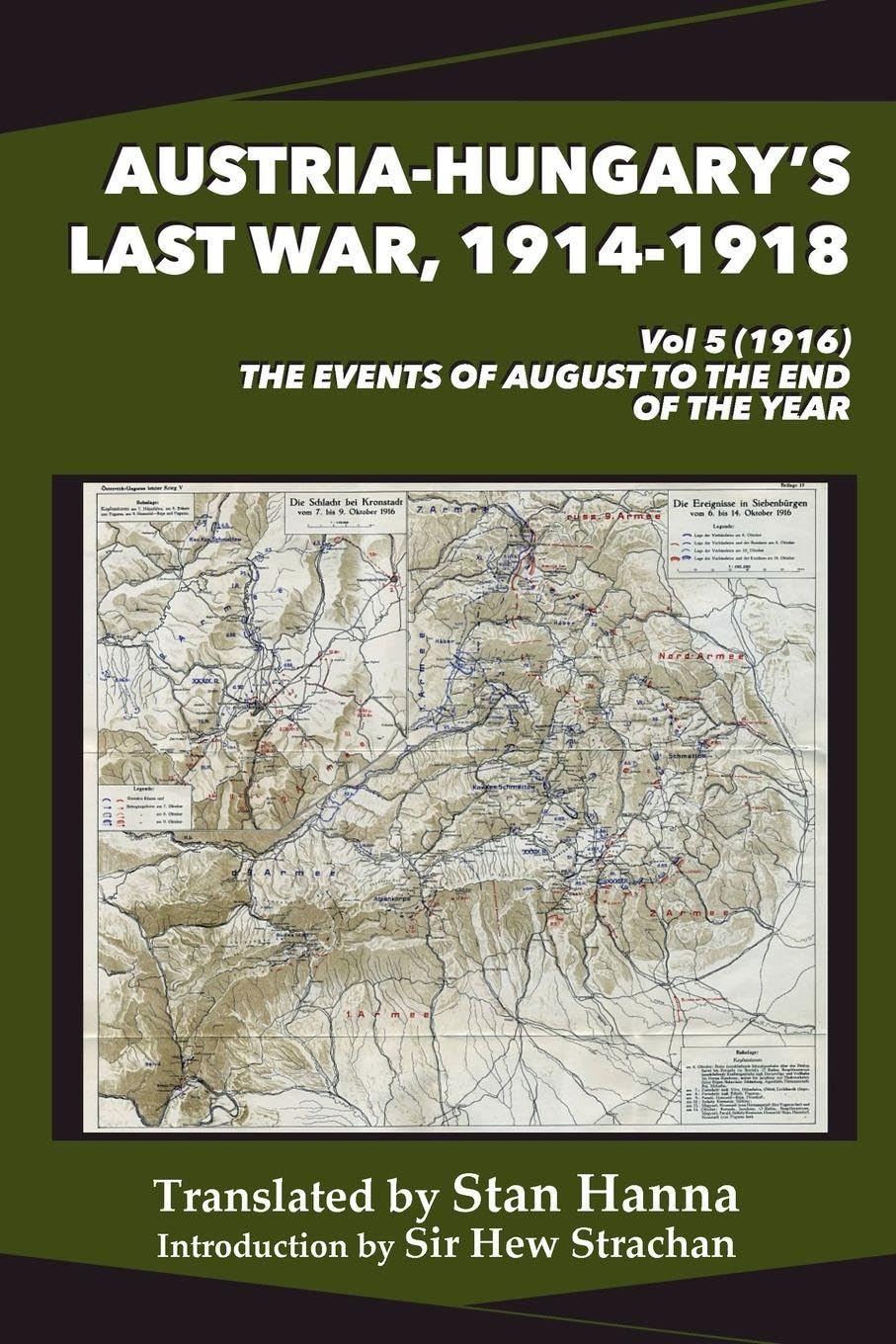 Austria-Hungary's Last War, 1914-1918 Vol 5 (1916) Politics & History