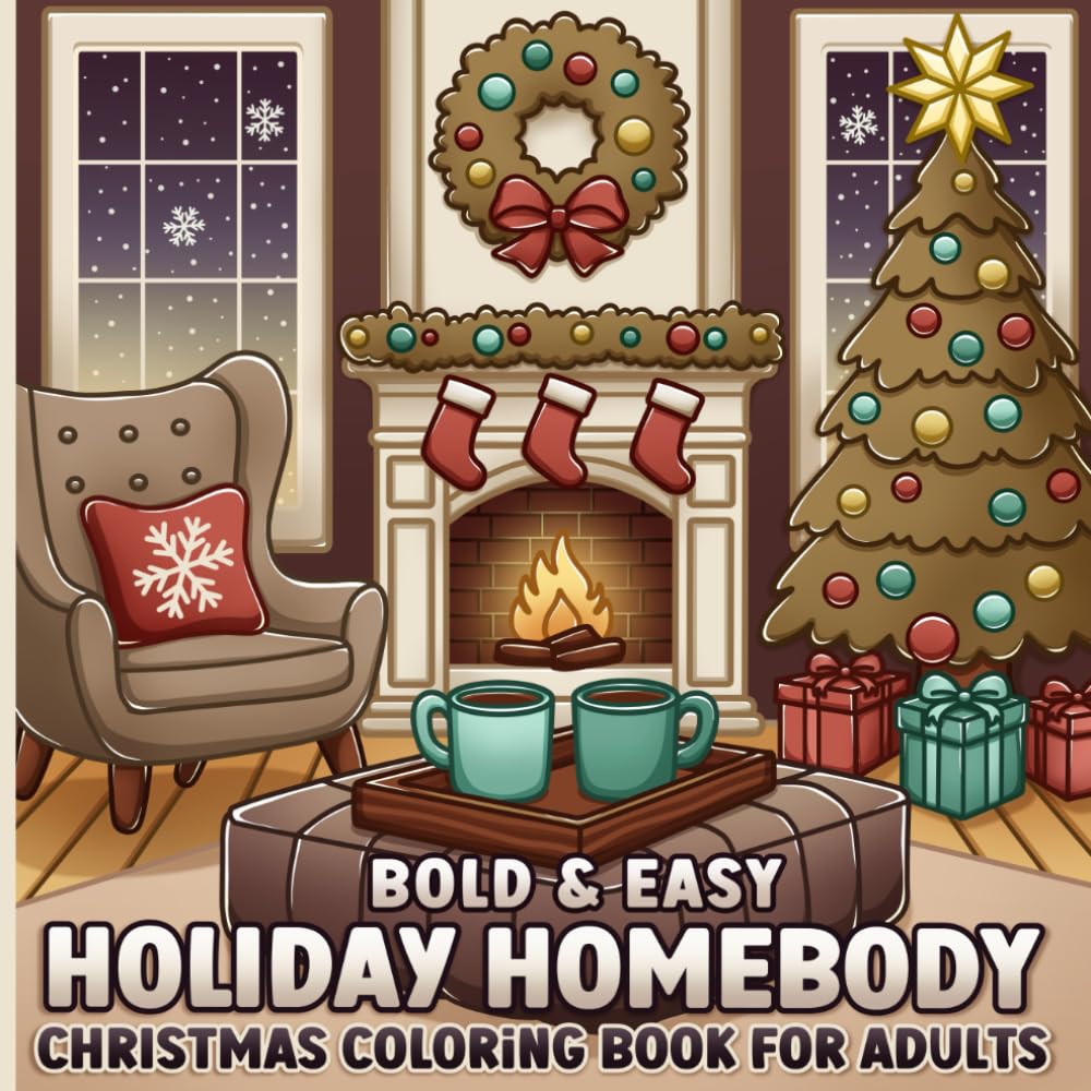 Christmas Coloring Book for Adults: Bold and Easy Holiday Homebody Hobbies & Crafts