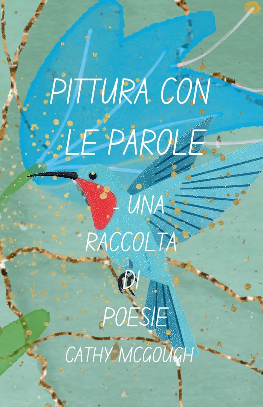 PITTURA CON LE PAROLE - UNA RACCOLTA DI POESIE ITALIAN EDITION Poetry