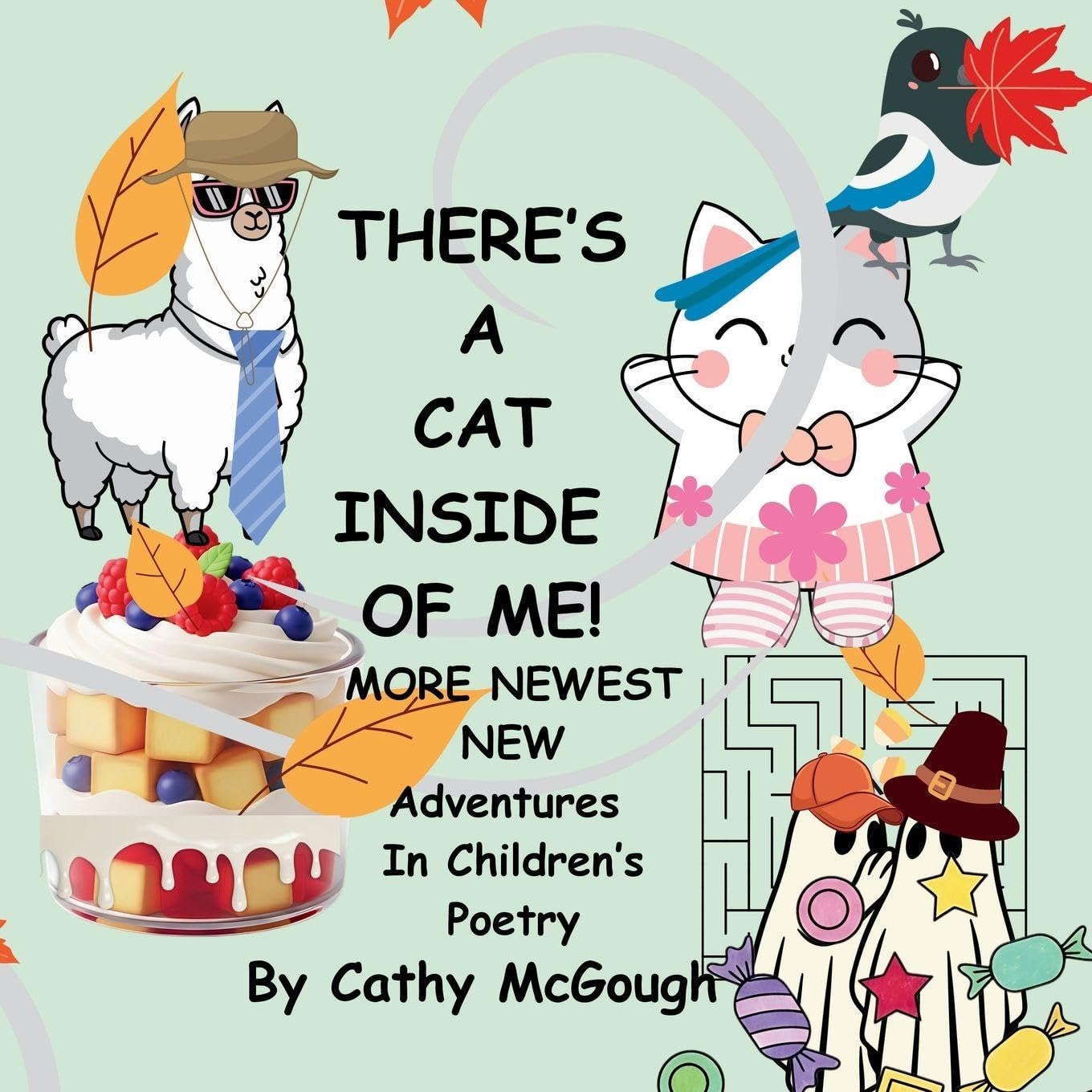 THERE'S A CAT INSIDE OF ME! BOOK 8! More Newest New Adventures In Children's Poetry Non-fiction