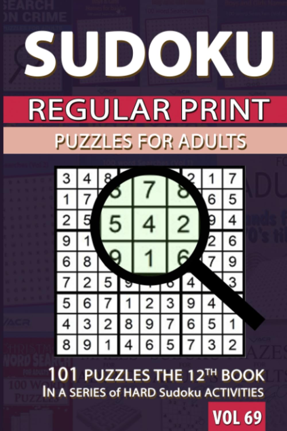 Sudoku Puzzles for Adults: 101 Puzzles the 12th BOOK IN A SERIES of Hard Sudoku ACTIVITIES VOL 69 Leisure & Fun