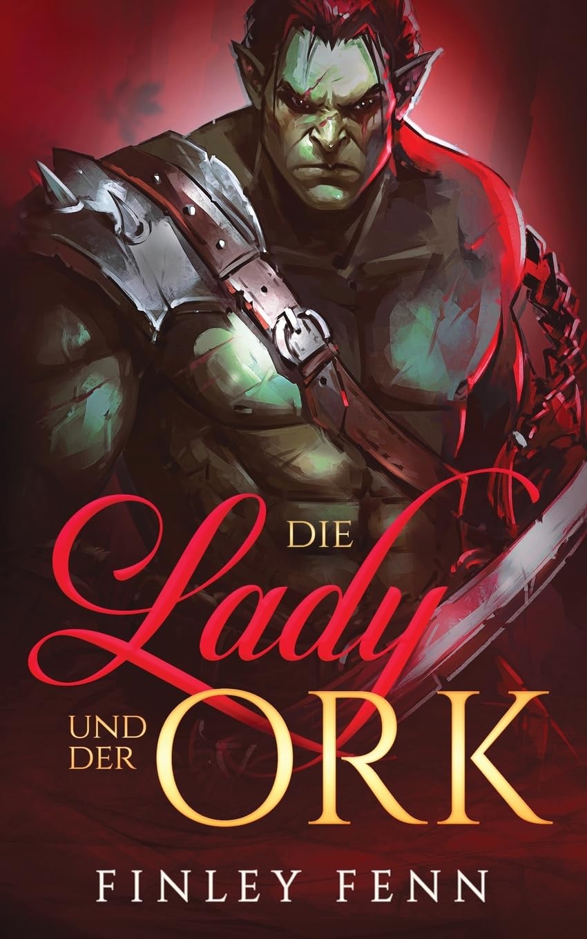 Die Lady und der Ork (Ork Sworn) Classics