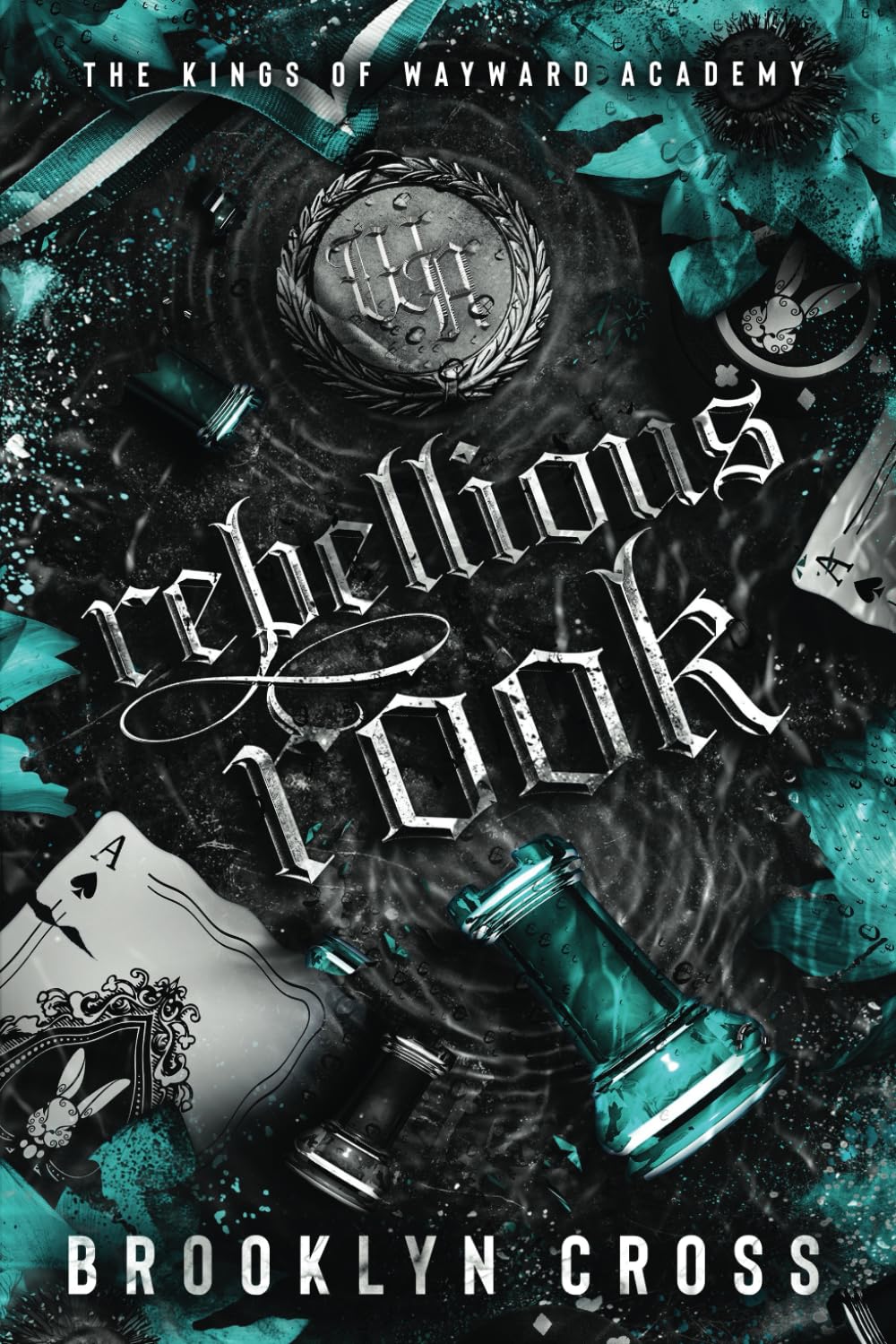 Rebellious Rook (The Kings of Wayward Academy, Band 4) Action & Adventure