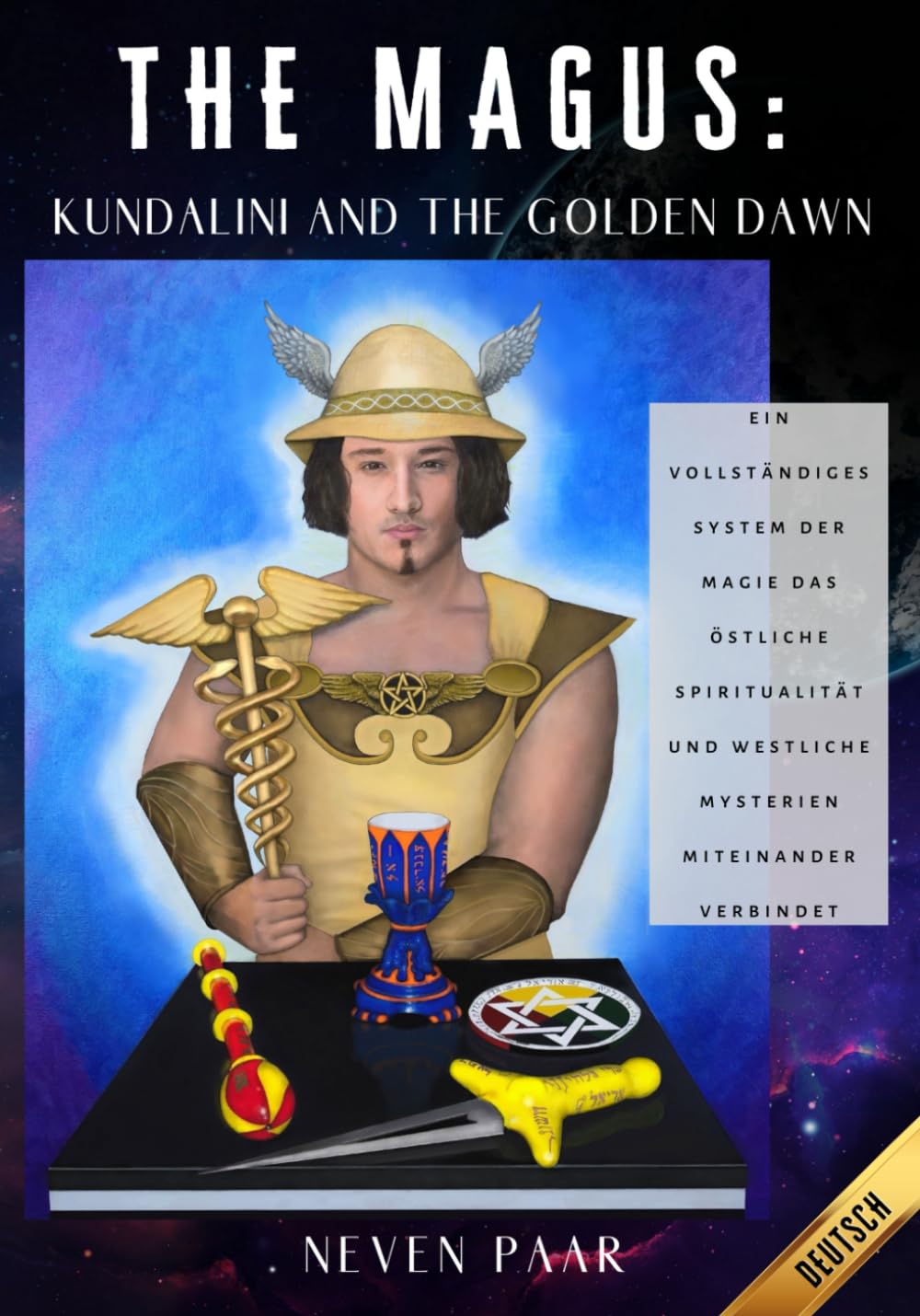 The Magus: Kundalini and the Golden Dawn (Standardausgabe): Ein vollständiges System der Magie das östliche Spiritualität und westliche Mysterien miteinander verbindet Religion & Esotericism
