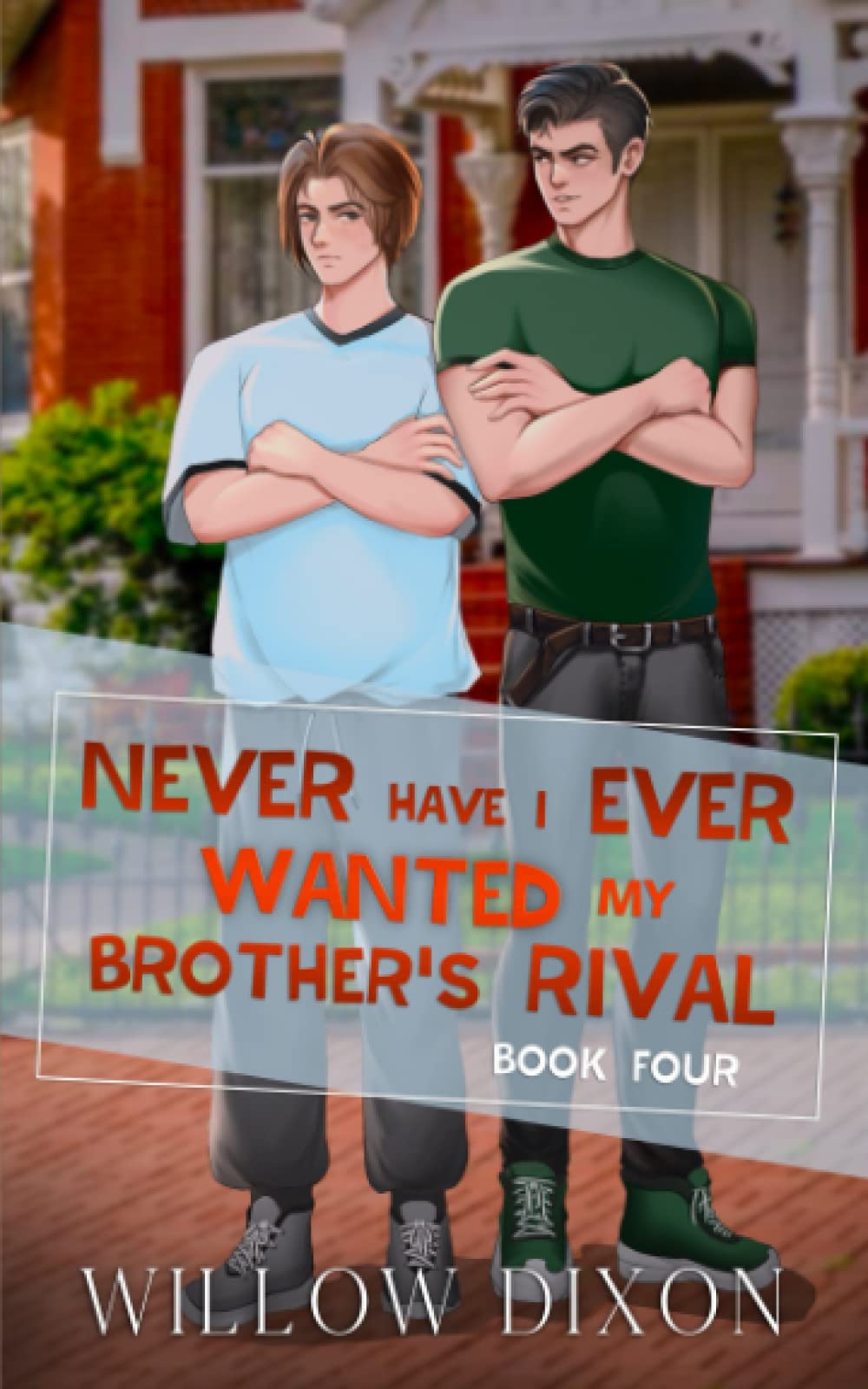 Never Have I Ever: Wanted my Brother's Rival: Special Edition (Never Have I Ever Special Edition, Band 4) LGBTQ+