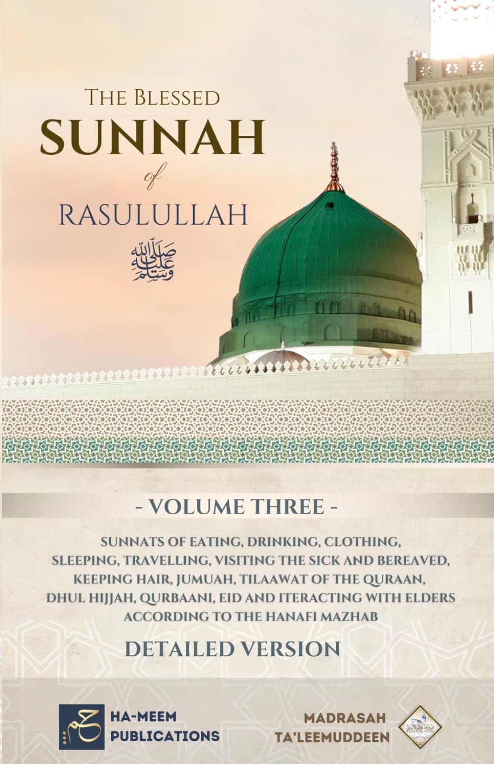 The Blessed Sunnah Of Rasulullah ﷺ - Volume 3 (DETAILED VERSION): According To The Hanafi Mazhab Religion & Esotericism