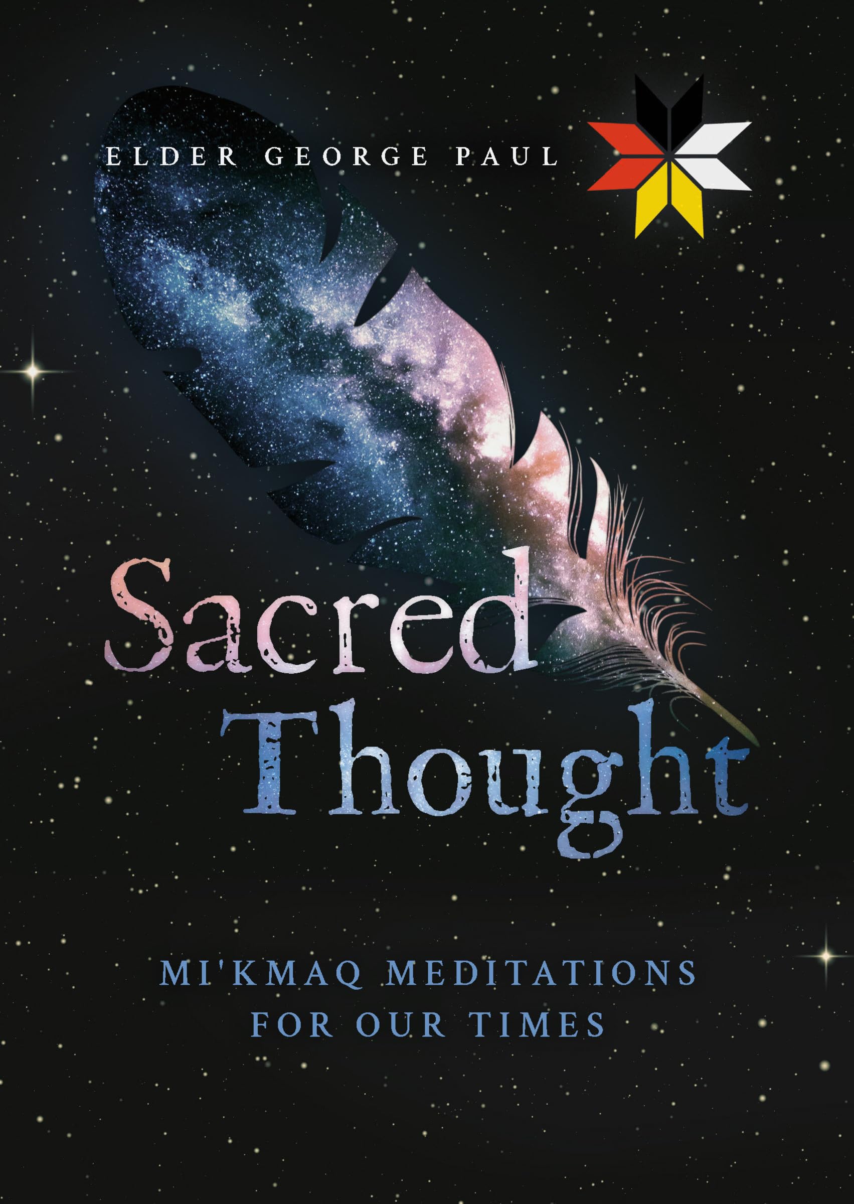 Sacred Thought: Mi’kmaq Meditations for Our Times Philosophy