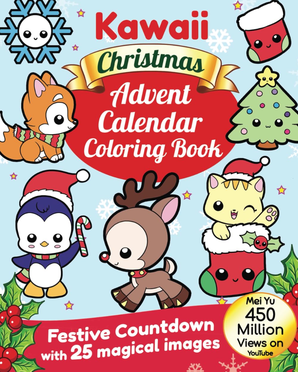 Kawaii Christmas Advent Calendar Coloring Book: Festive Countdown with 25 Magical Images Hobbies & Crafts