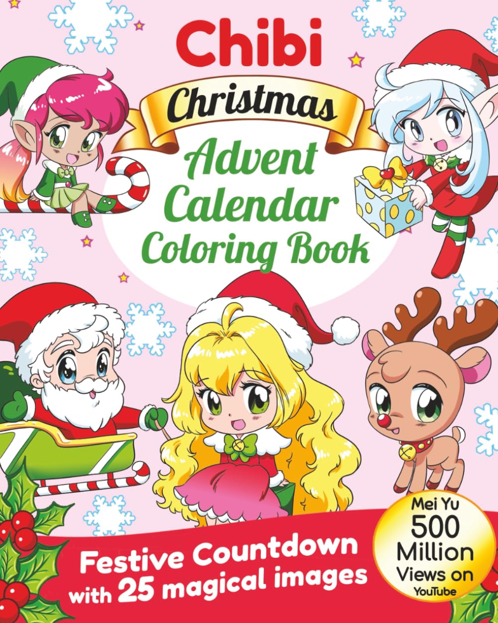 Chibi Christmas Advent Calendar Coloring Book: Festive Countdown with 25 Magical Images Manga
