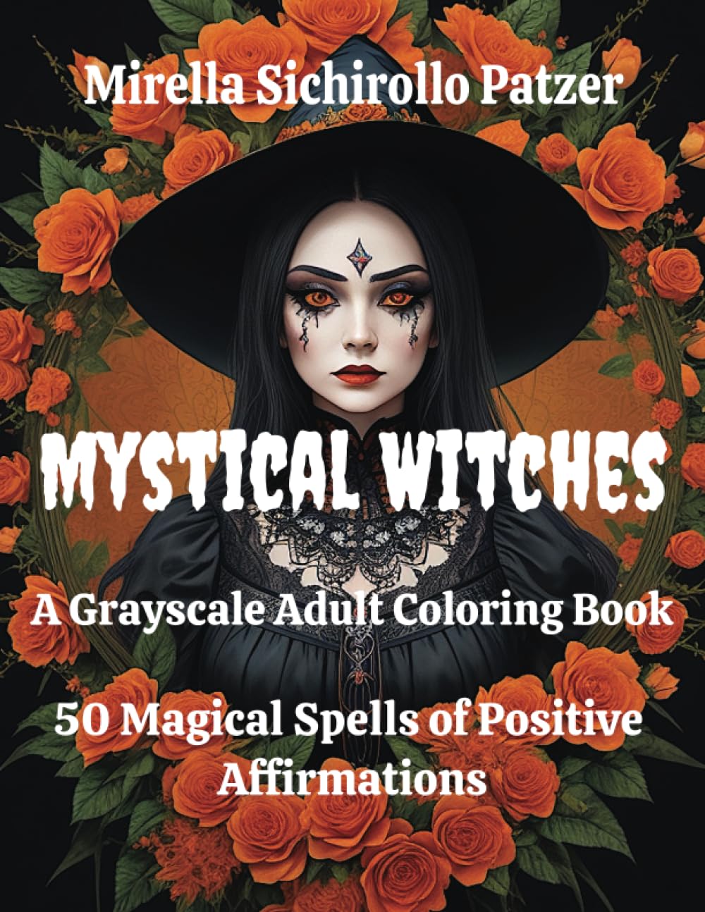 Mystical Witches: A Grayscale Adult Coloring Book with Beautiful Witches and Magical Spells of Positive Affirmations Arts & Music