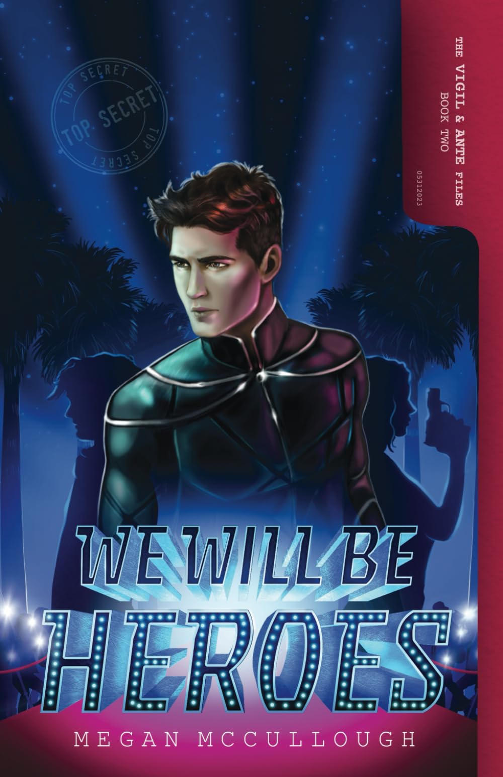 We Will be Heroes (The Vigil & Ante Files, Band 2) Fiction