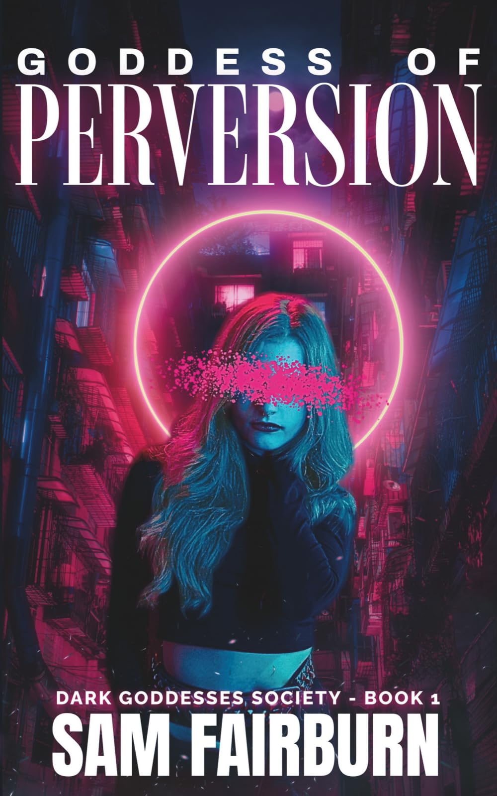 Goddess of Perversion (The Dark Goddesses Society, Band 1) Social Sciences