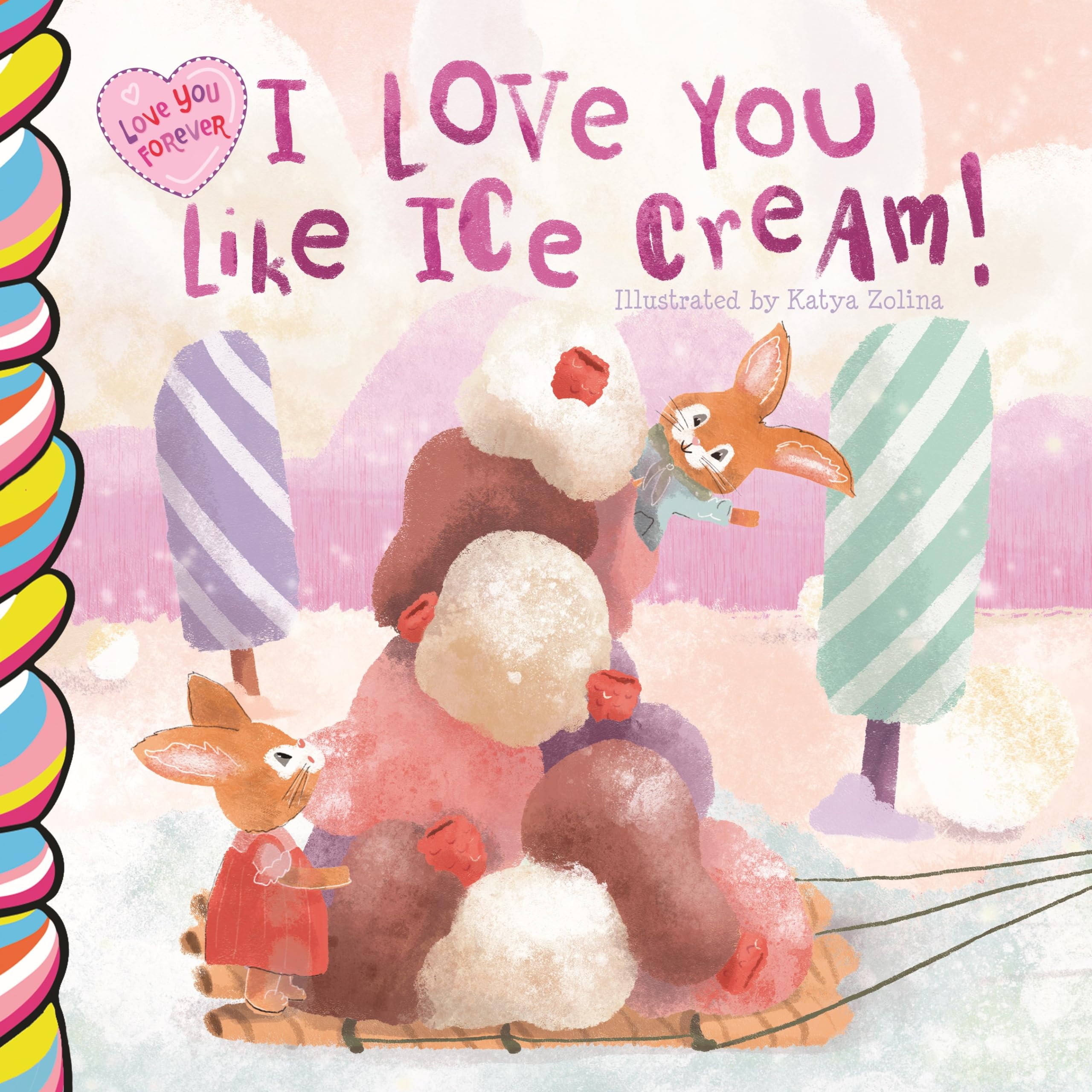 I Love You Like Ice Cream (Love You Forever) Non-fiction