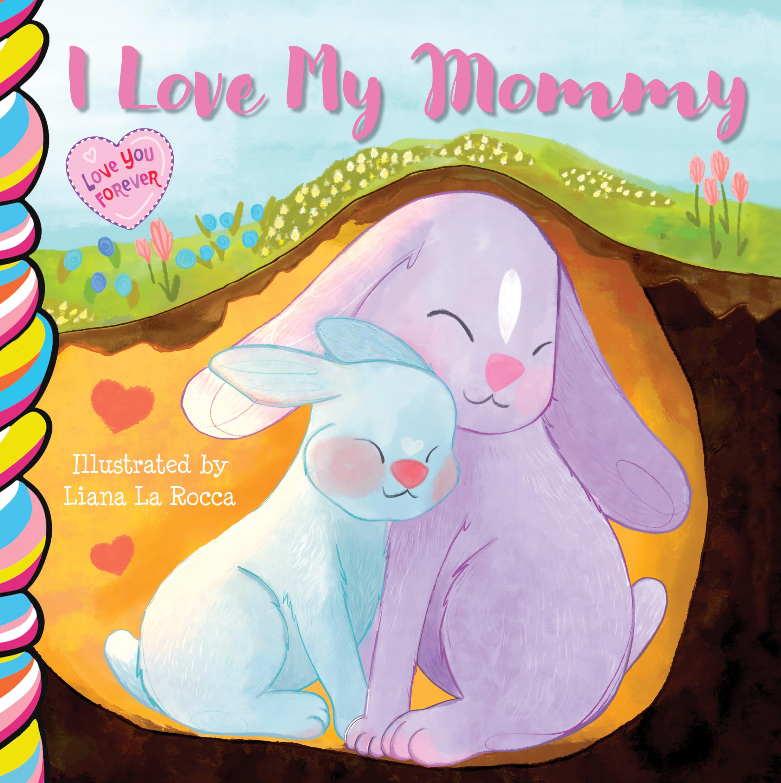 I Love My Mommy (Love You Forever) Non-fiction