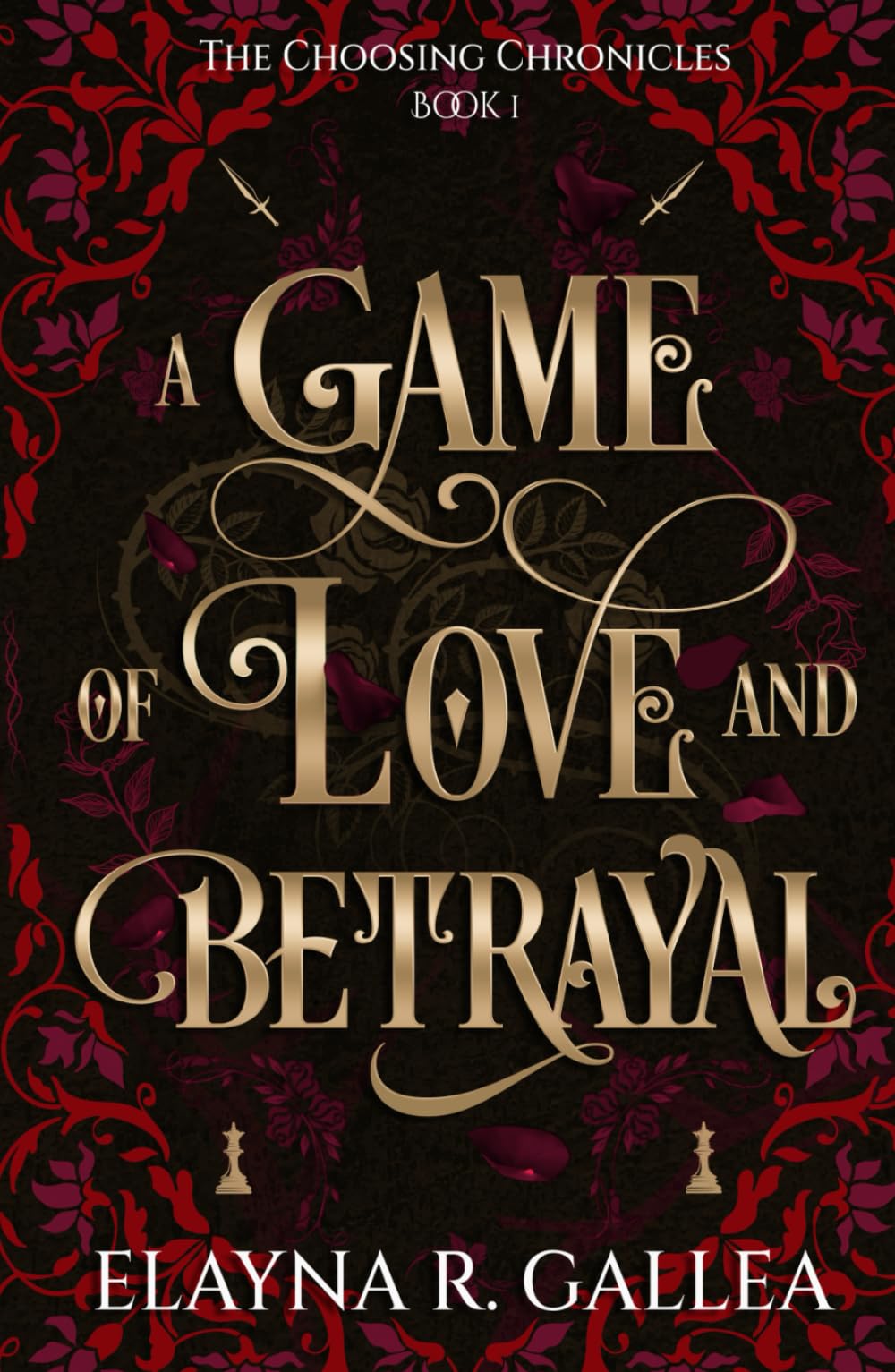 A Game of Love and Betrayal (The Choosing Chronicles, Band 1) Dark Fantasy