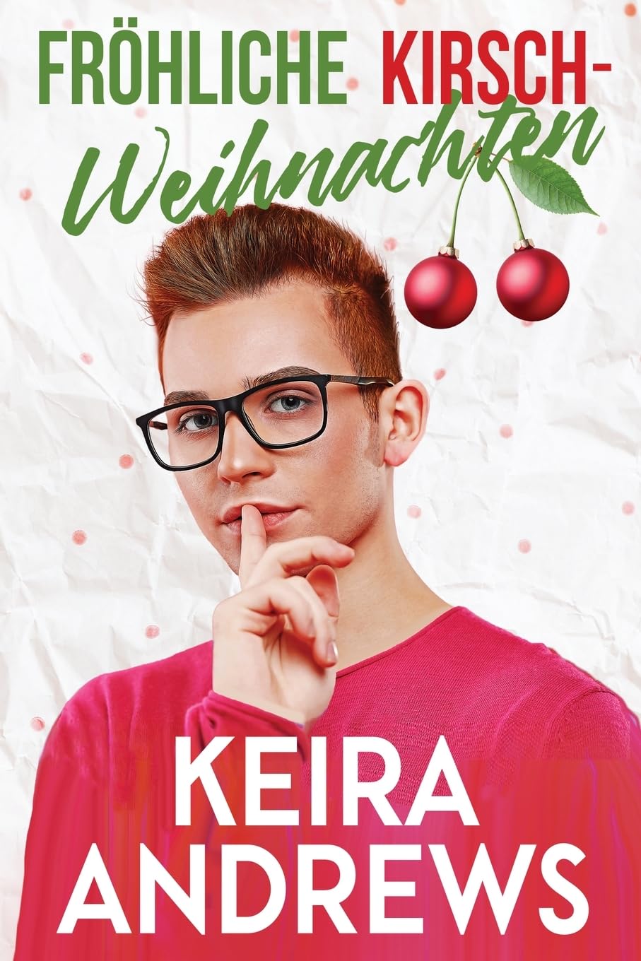 Fröhliche Kirsch-Weihnachten: Eine M/M Romanze (Liebe an den Feiertagen) Contemporary literature