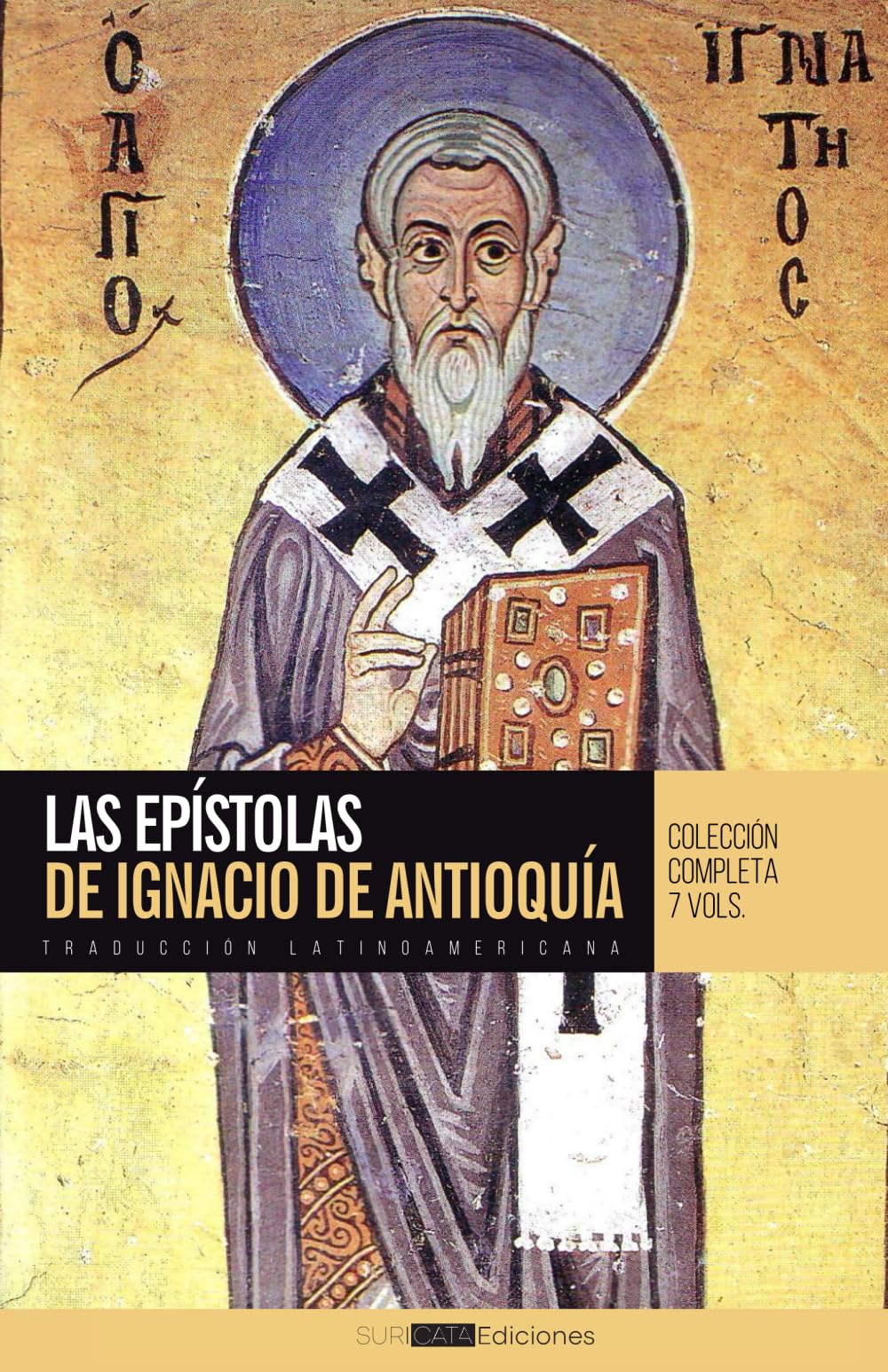 Las Epístolas de Ignacio de Antioquía: Traducción latinoamericana Religion & Esotericism
