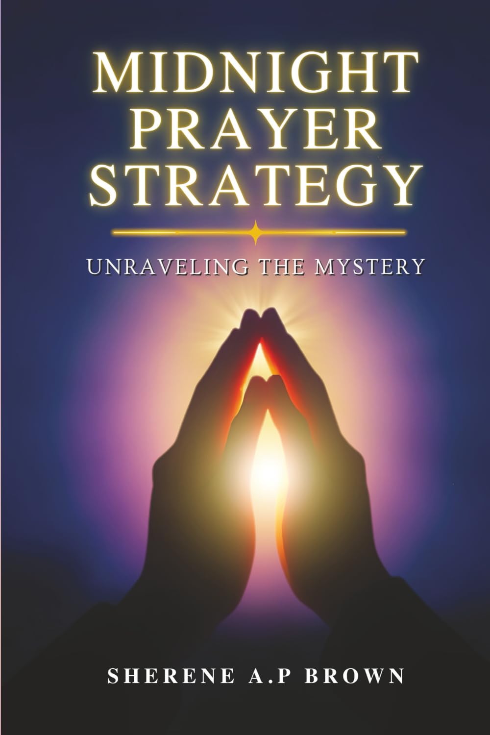 Midnight Prayer Strategy: Unraveling the Mystery Religion & Esotericism