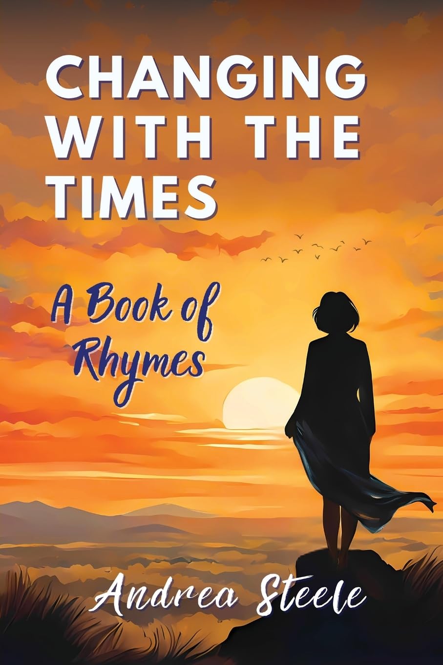 Changing With the Times: A Book of Rhymes Poetry